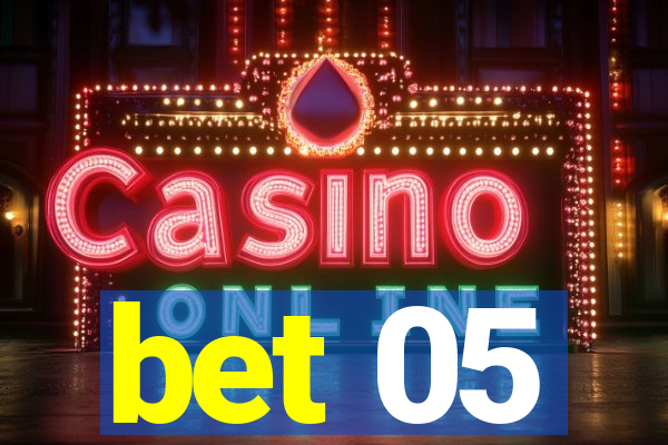 bet 05