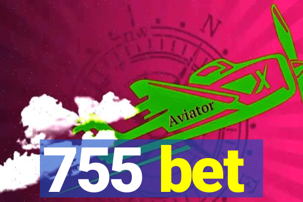 755 bet