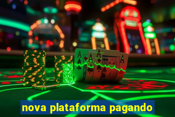 nova plataforma pagando