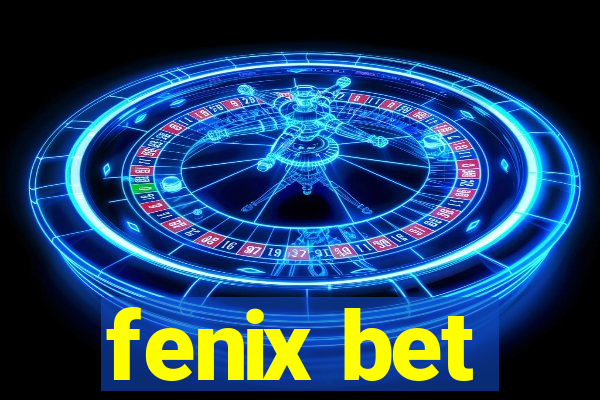 fenix bet