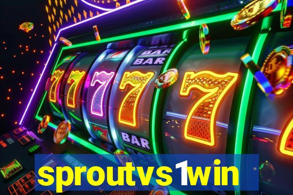 sproutvs1win