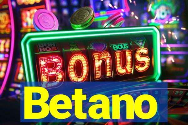 Betano