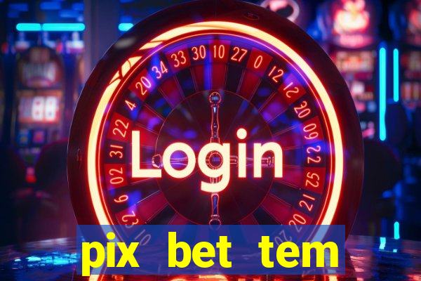 pix bet tem pagamento antecipado