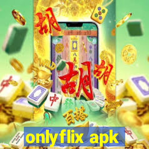 onlyflix apk