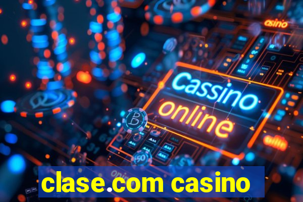 clase.com casino