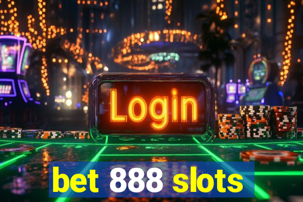 bet 888 slots