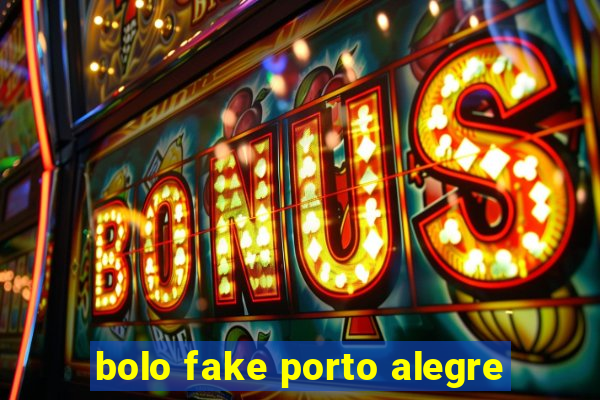 bolo fake porto alegre