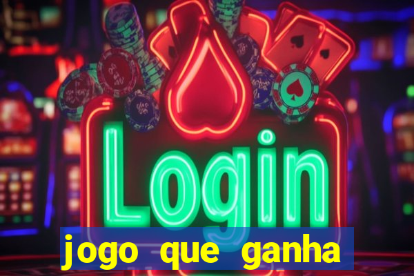 jogo que ganha dinheiro sem precisar depositar nada