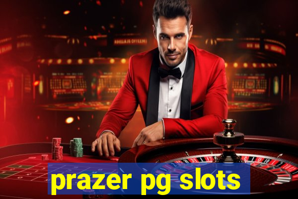 prazer pg slots