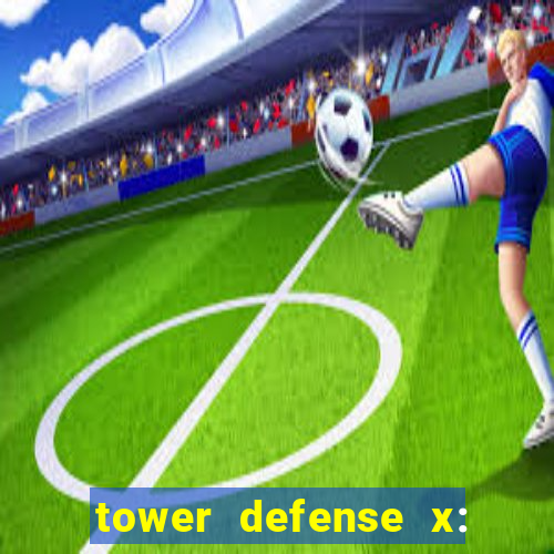 tower defense x: beta codes