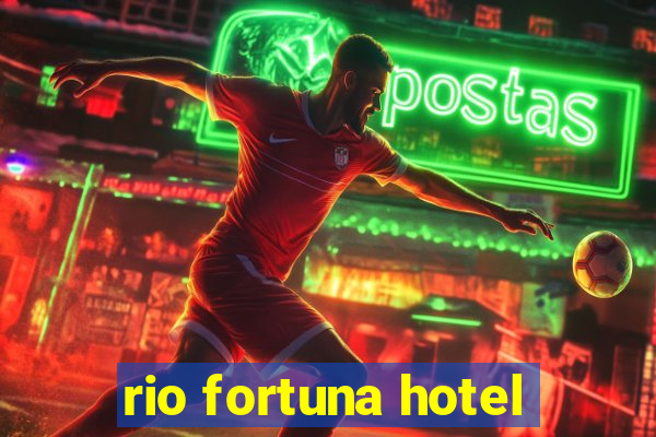 rio fortuna hotel