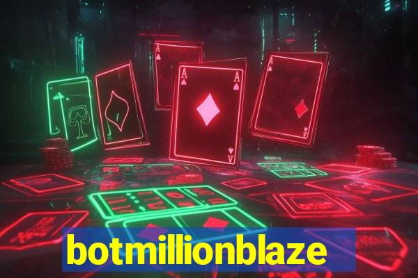 botmillionblaze