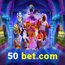 50 bet.com