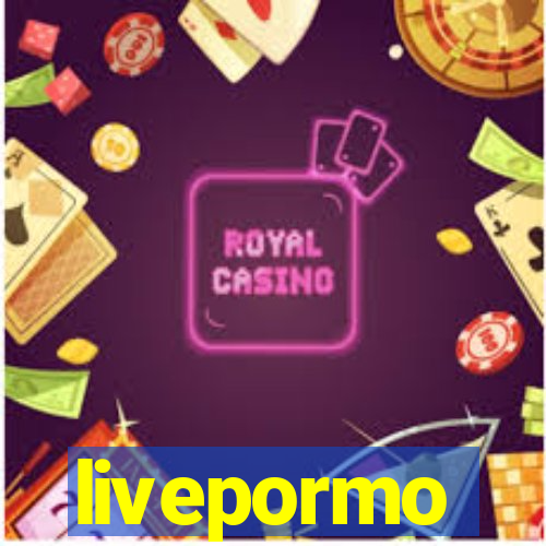 livepormo