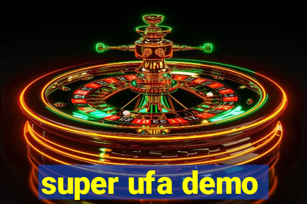 super ufa demo