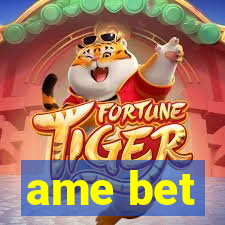 ame bet