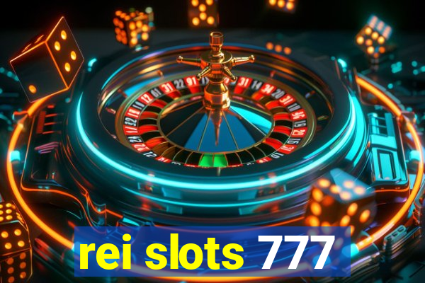 rei slots 777