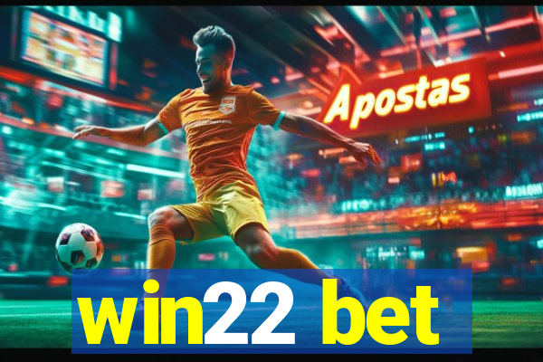 win22 bet