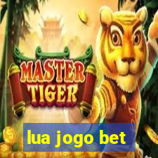 lua jogo bet