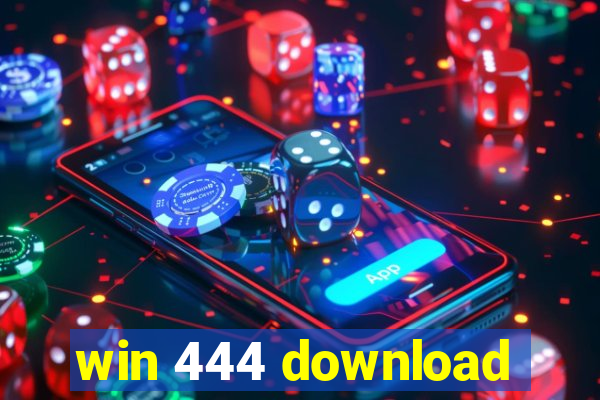 win 444 download