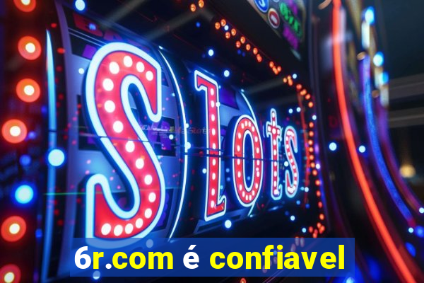 6r.com é confiavel