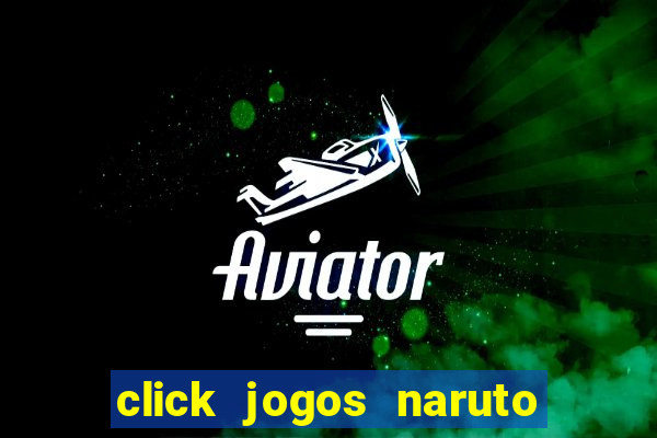 click jogos naruto vs bleach 2.6