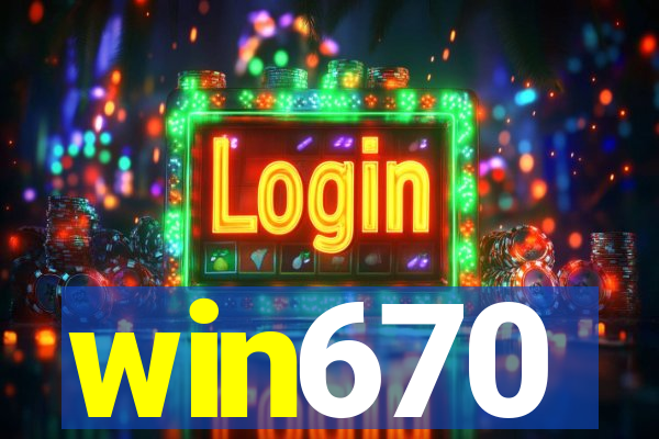 win670