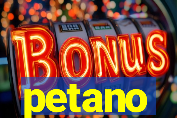 petano