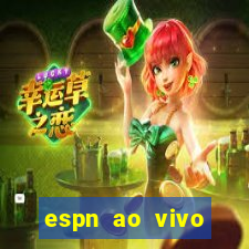 espn ao vivo online grátis