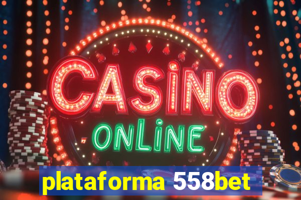 plataforma 558bet