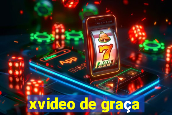 xvideo de graça