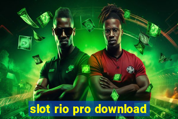 slot rio pro download