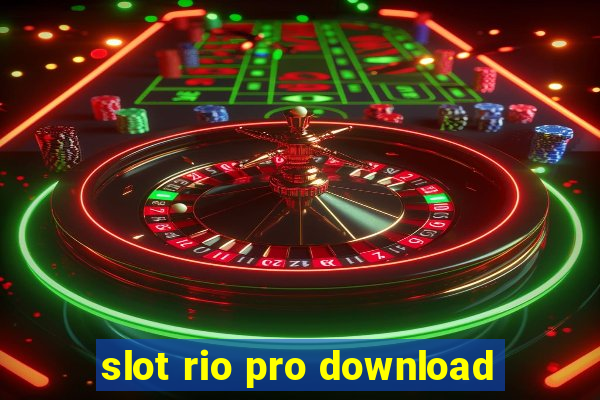 slot rio pro download