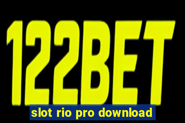 slot rio pro download