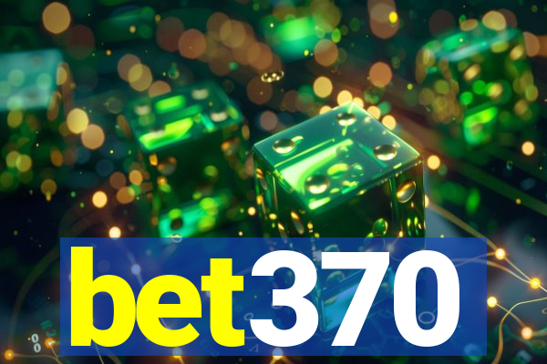 bet370