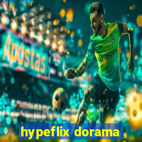 hypeflix dorama