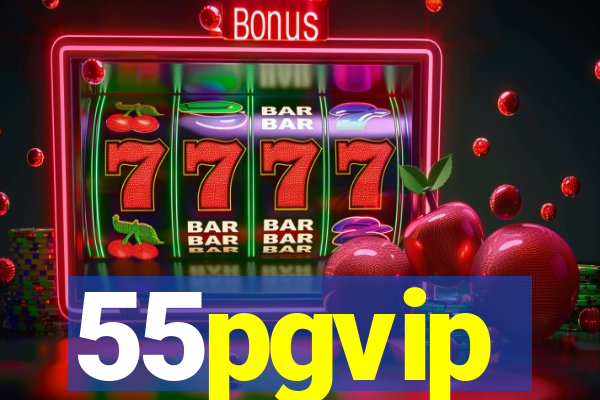 55pgvip