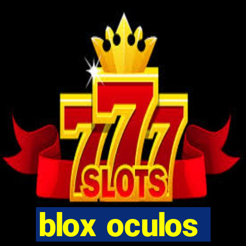 blox oculos