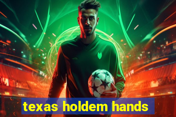 texas holdem hands