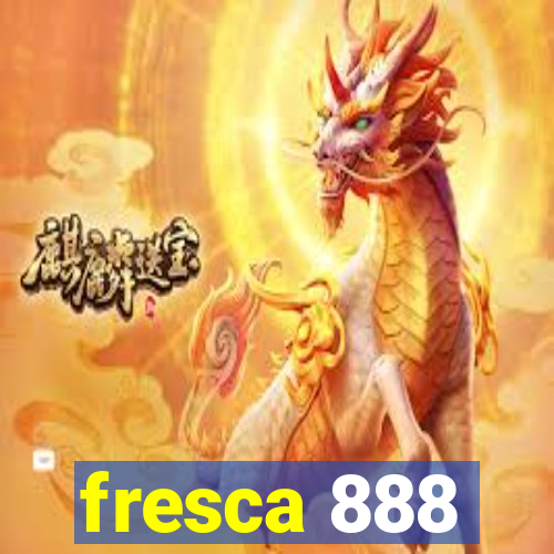 fresca 888