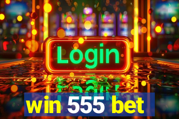 win 555 bet