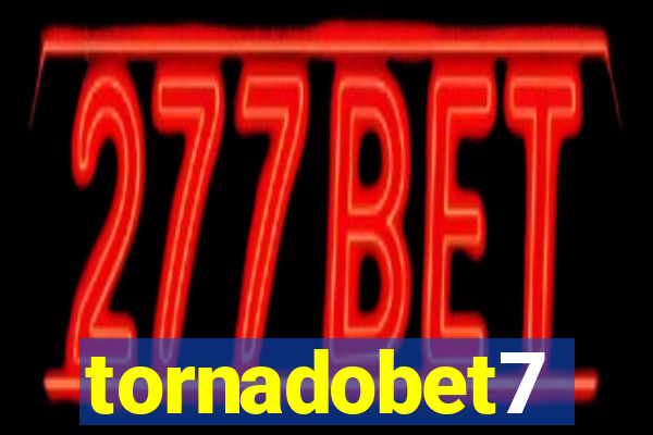 tornadobet7