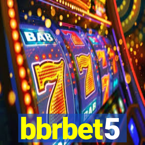 bbrbet5