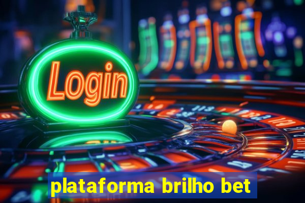 plataforma brilho bet