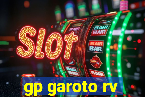 gp garoto rv