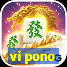 vi pono