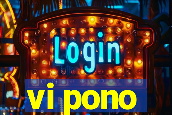 vi pono