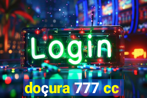 doçura 777 cc