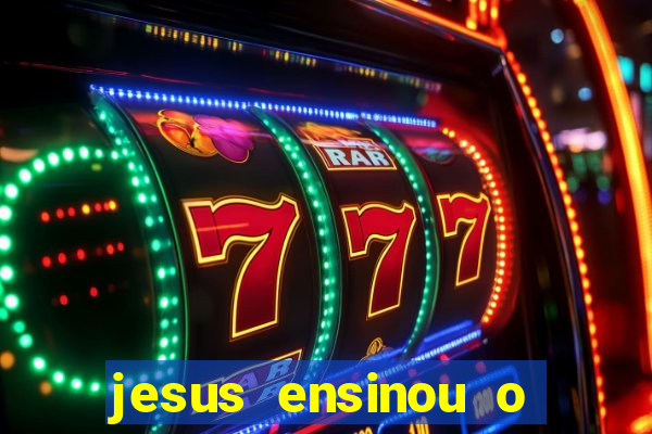 jesus ensinou o segredo da prosperidade