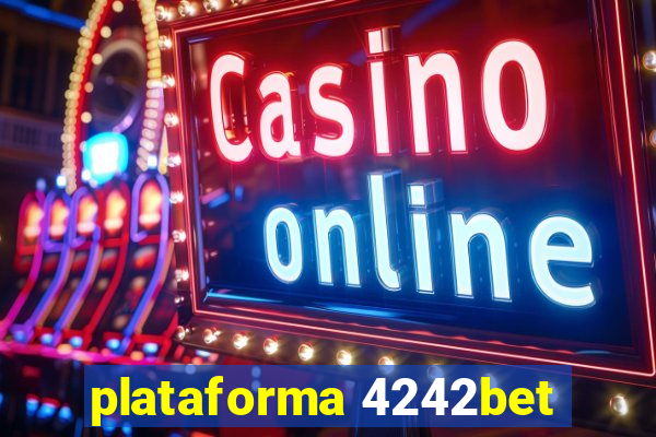 plataforma 4242bet